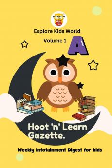 "Hoot 'n' Learn Gazette" Volume 1