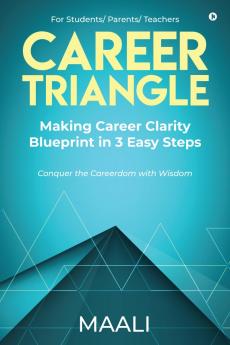 Career Triangle: Making Career Clarity Blueprint in 3 easy steps