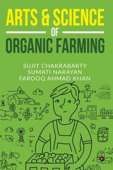 Arts & Science of Organic Farming