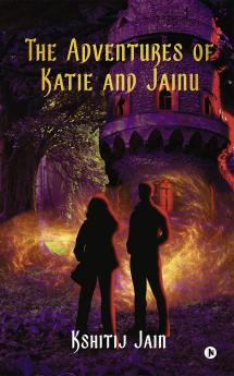 The Adventures of Katie and Jainu