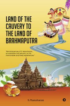 Land of the Cauvery to the Land of the Brahmaputra