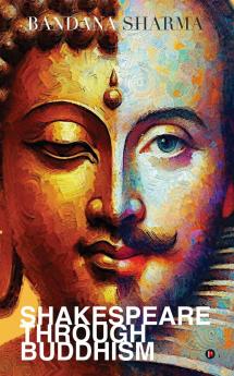 Shakespeare Through Buddhism