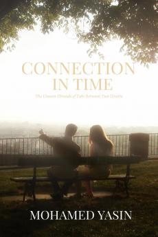 Connection in Time: The Unseen Threads of Fate Between Two Hearts