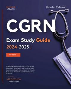 CGRN Exam Study Guide 2024-2025