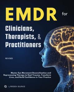 EMDR for Clinicians Therapists and Practitioners