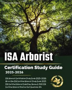 ISA Arborist Certification Study Guide 2025-2026