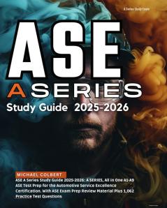 ASE A Series Study Guide 2025-2026