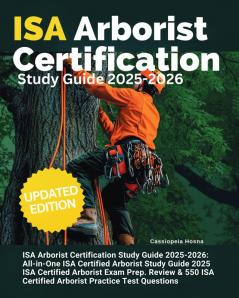 ISA Arborist Certification Study Guide 2025-2026