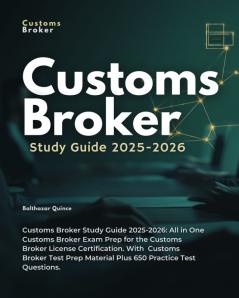 Customs Broker Study Guide 2025-2026