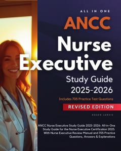 ANCC Nurse Executive Study Guide 2025-2026