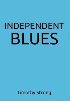 Independent Blues