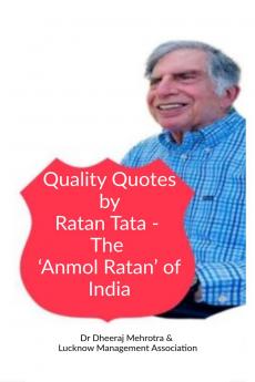 Quality Quotes by Ratan Tata - The ‘Anmol Ratan’ of India