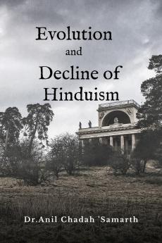 Evolution and Decline of Hinduism