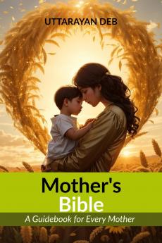 Mother's Bible: A Guidebook for Every Mother