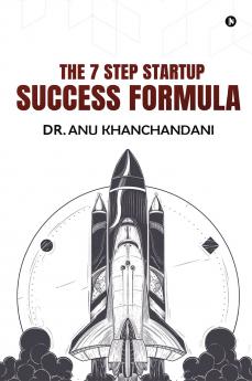 The 7-Step Startup Success Formula