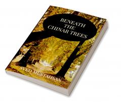 Beneath The Chinar Trees