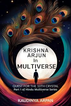 Krishna Arjun in Multiverse: Quest for the 10th crystal