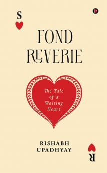 Fond Reverie: The tale of a waiting Heart