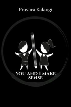 You and I make sense