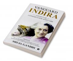 Vanguard Indira: Legacy of Conservation and Care