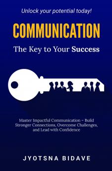 Communication:The Key to Your Success