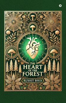 The Heart of the Forest: Where Shadows Speak and Spirits Guide