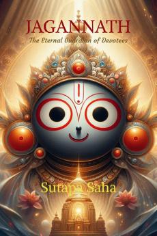 JAGANNATH: The Eternal Guardian of Devotees