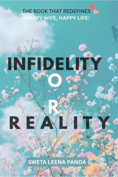 Infidelity or Reality: Behind Closed Doors