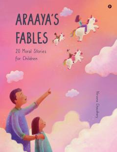 Araaya’s Fables: 20 Moral Stories for Children