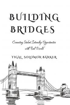 Building Bridges: Connecting Students with Real-World Internship Opportunities