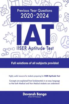 IAT IISER Aptitude Test: IISER Aptitude Test Previous Year Questions along with COMPLETE SOLUTIONS OF ALL SUBJECTS