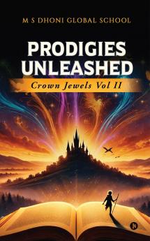 Prodigies Unleashed – Crown Jewels Vol II