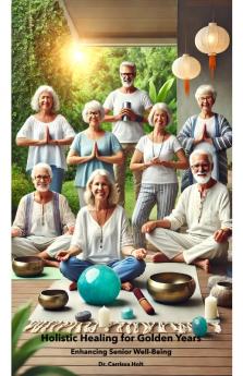 Holistic Healing for Golden Years