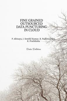 FINE GRAINED OUTSOURCED DATA PUNCTURING IN CLOUD: Data Deletion