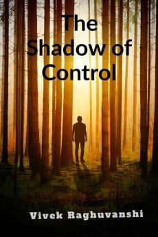 The Shadow of Control