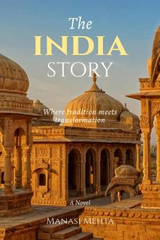 The India Story: Where Tradition Meets Transformation