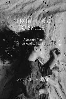 FROM TEARS TO SMILE: A journey from unheard to heard