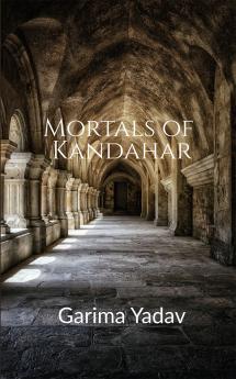 Mortals of Kandahar