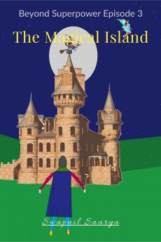 The Magical Island: Beyond Superpower Book 3