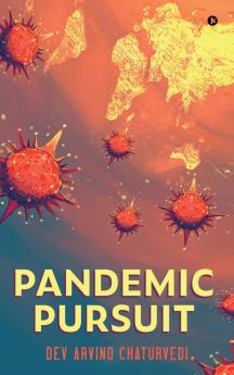 Pandemic Pursuit