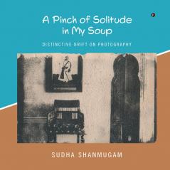 A Pinch of Solitude in My Soup: Distinctive Drift on Photography