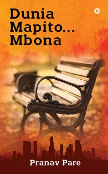 Dunia Mapito... Mbona: -