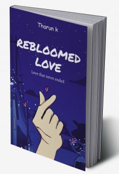 REBLOOMED LOVE: Love that never ended