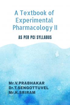 A Textbook of Experimental Pharmacology II: As per PCI syllabus