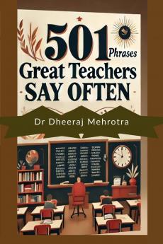 501 Phrases Great Teachers Say Often