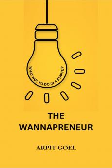 The Wannapreneur: What not to do in a startup