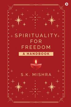 Spirituality - For Freedom: A Handbook