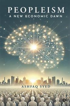Peopleism: A New Economic Dawn