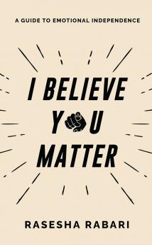 I Believe You Matter