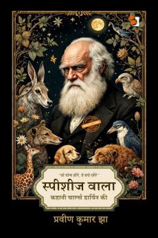 Species waala / स्पीशीज वाला: Kahaani Charles Darwin Kee